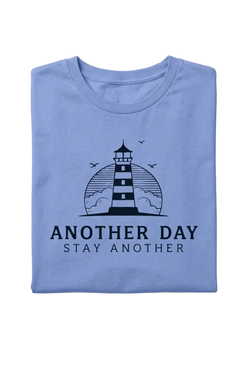 Another Day; Stay Another — Lighthouse Tee