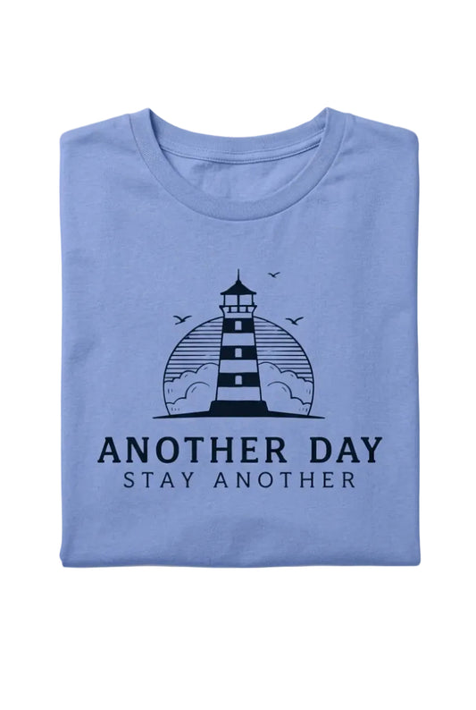 Another Day; Stay Another — Lighthouse Tee